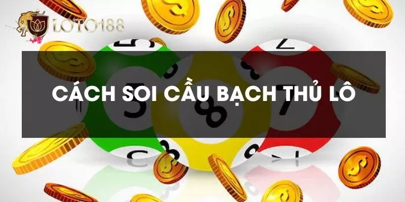 Phương pháp soi cầu bạch thủ