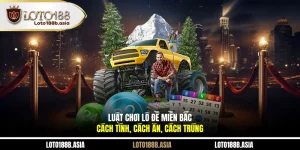 Luật Chơi Lô Đề Miền Bắc